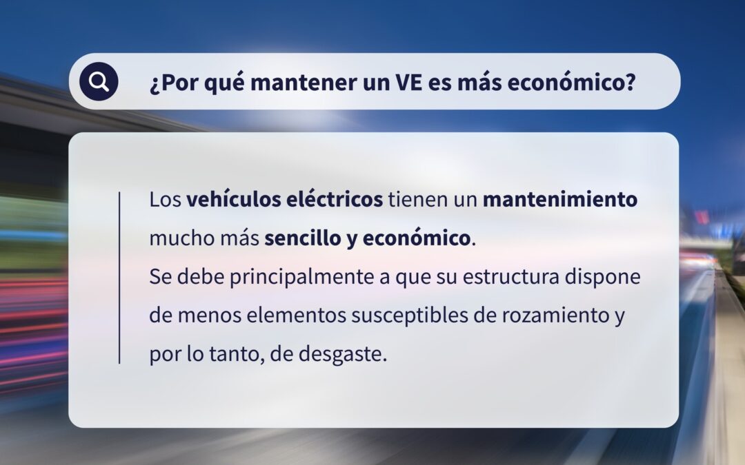 ¿Sabías que es más barato el mantenimiento de un Vehículo Eléctrico que el de uno de combustión?