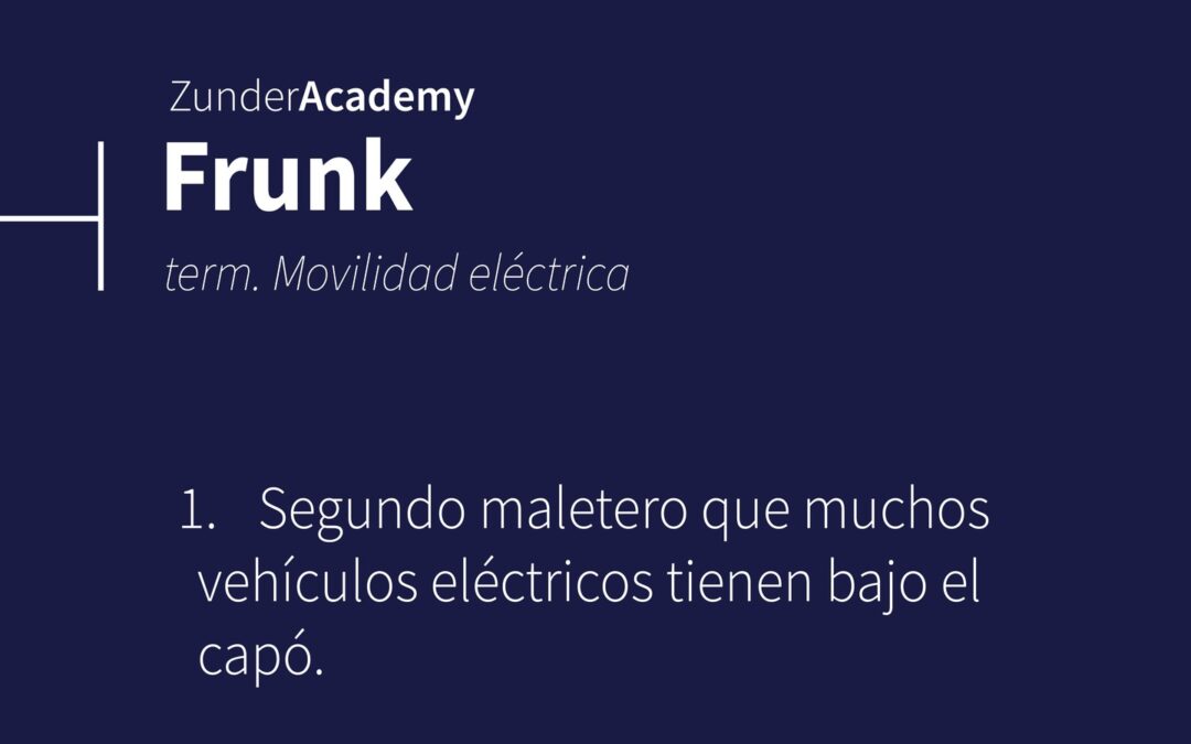 Frunk, también conocido como “fraletero”